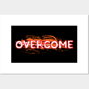 Overcome Posters and Art